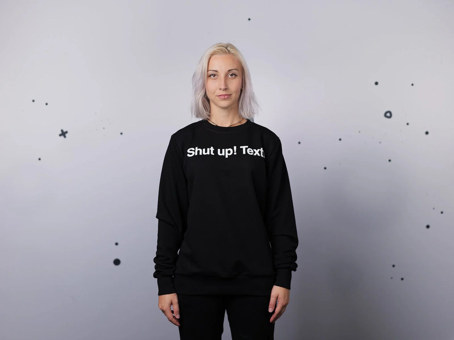 Shut up! | Sweatshirt | Unisex
